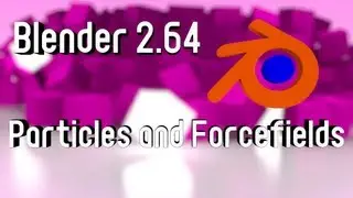 Blender 2.64 Particles and Forcefields