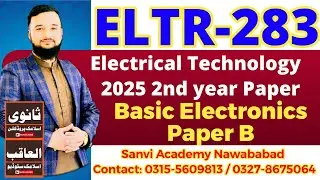 Eltr 283 paper b 2025| basic Electronics paper b 2025| electrical Technology 2nd year guess paper