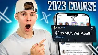 How To Make Your First $10k+ with Twitter 'X' (Full Guide 2023)