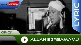 Opick - Allah BersamaMu | Official Lyric Video
