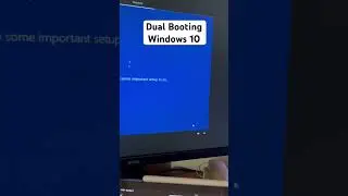 Dual Booting Windows 10 