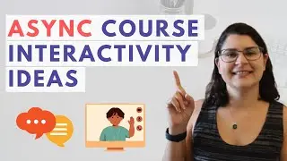 Ideas for Increasing Asynchronous Course Interactions