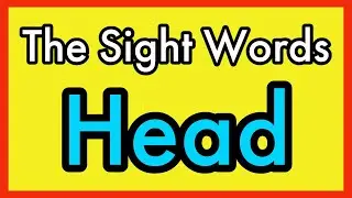 Learn The Sight Word Head | Sight Word Song | Nitty Gritty Phonics Head | Fun