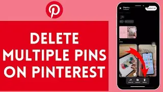 How to Delete Multiple Pins on Pinterest at Once (2024)