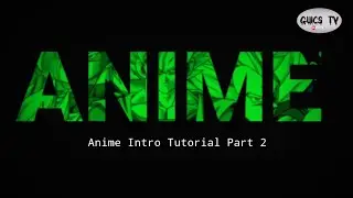 Anime Intro Tutorial Part 2