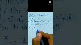 //Equation of a line from vector form to Cartesian form 