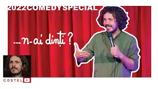 C***e, n-ai dinți? | Comedy Special | COSTEL