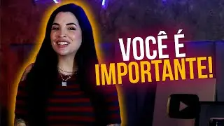 VOCÊ É IMPORTANTE! | ÀS CLARAS