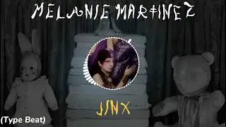Melanie Martinez - Jinx (Type Beat)