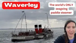 Waverley - The World's LAST Seagoing Paddle Steamer