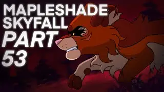 MAPLESHADE SKYFALL PART 53 {Warriors MAP}