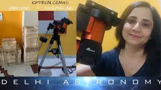 Unboxing & Assembling iOptron CEM40