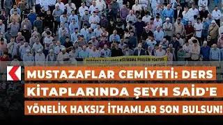 Mustazaflar Cemiyeti: Ders kitaplarında Şeyh Said'e yönelik haksız ithamlar son bulsun!