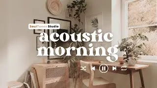 Acoustic Morning  | music for morning 🎧