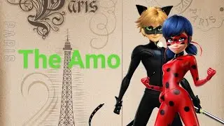 Леди Баг и Супер Кот - The Amo ( Woripka :3 и WoripАнгел Кипс)