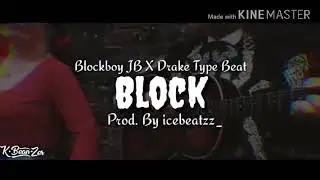 FREE Trap Beat "Block" Drake X BlockBoy JB Type Beat 2018