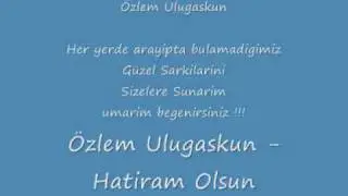Özlem Ulugaskun - Hatiram Olsun ( GIRGIRIYE )