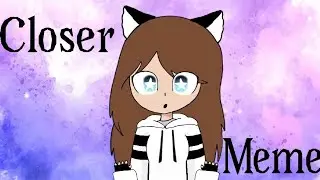 Closer meme /flipaclip/