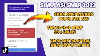 Simulasi SNBP 2023 | CARA LOLOS SNBP | CARA CEK PELUANG DI SNBT 2023 VIRAL TIKTOK