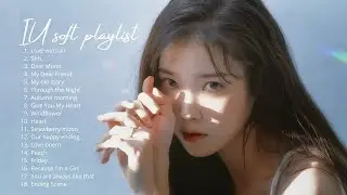 IU (아이유) playlist [for relaxing/studying/sleeping]