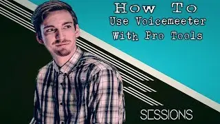 How To Use VB Audio Voicemeeter with Pro Tools