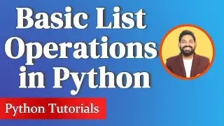 Basic List Operations in Python | Python Tutorials for Beginners (Hindi)