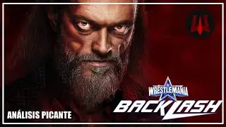 WWE WrestleMania Backlash 2022 - Spicy Analysis