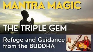 Buddham Saranam Gacchami-  Refuge and Guidance from the Buddha