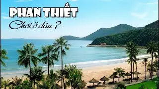 Khám phá hết Phan Thiết chỉ 2 ngày 1 đêm - Part 1 | Du lịch Phan Thiết - Bình Thuận