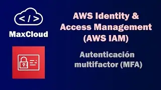 AWS IAM - Autenticación multifactor (MFA)