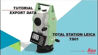 Tutorial Total Station Leica TS01 - Export Data