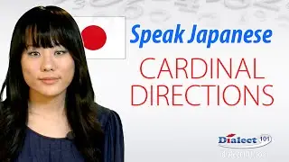 Speak Japanese - Cardinal Directions