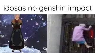 memes em imagens --- idosas no genshin impact