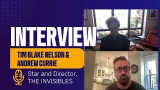 The Invisibles' Tim Blake Nelson & Andrew Currie talk about breaking the loop of grief