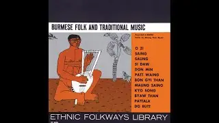 Ethnic Folkways Library - Burmese Folk and Traditional Music