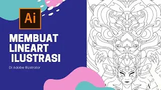 Cara Membuat Lineart Illustrasi di Adobe Illustrator | #10