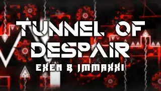 [4K] Tunnel of Despair by Exen & ImMaxX1 | Geometry Dash