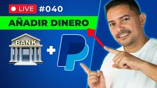 Se puede Añadir Dinero a PayPal desde mi Cuenta Bancaria?🚨 EN VIVO #040