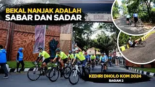 PATIENCE AND AWARENESS ARE THE PROVISIONS FOR NANJAK KEDIRI DHOLO KOM 2024