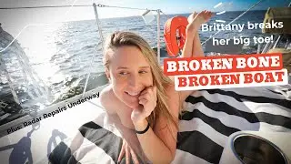 BROKEN bone and a Broken Boat, Bad Luck Never Ends - Lazy Gecko Sailing VLOG 220