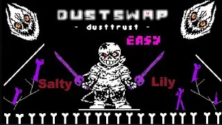 SaltyLily's Dusttrust Phase 1 Completed (Easy Mode)
