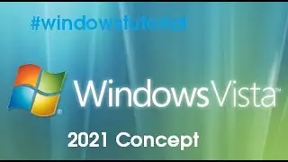 Windows Vista 2021 (Concept)