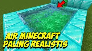 Begini Jadinya Kalau Air Minecraft Terlalu Realistis