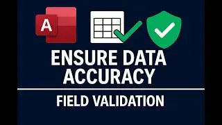 Ensure Data Accuracy in Microsoft Access with Field Validation | Access Database Tips
