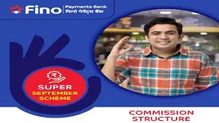 Fino Payment Bank Limited CSP September Month Commission Scheme 2024 Get Fino BANK CSP in Delhi