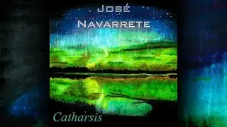 José Navarrete - Catharsis (2019) [Full Album]