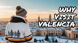 Embrace the Winter Magic: Reasons to Visit Valencia, Spain