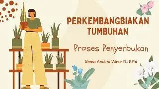 8. IPAS KELAS 4 PROSES PENYERBUKAN