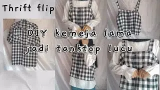 Thrift flip | rombak kemeja lama jadi tanktop lucu 🌼