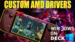 Fix Broken Steam Deck Games! AMD Modified Drivers | Windows Setup Guide | Amernime Zone Drivers